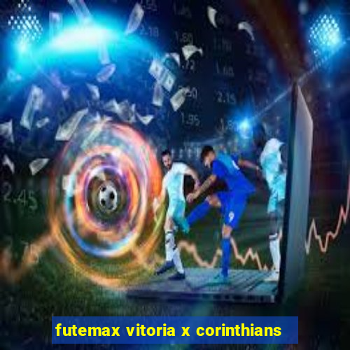 futemax vitoria x corinthians